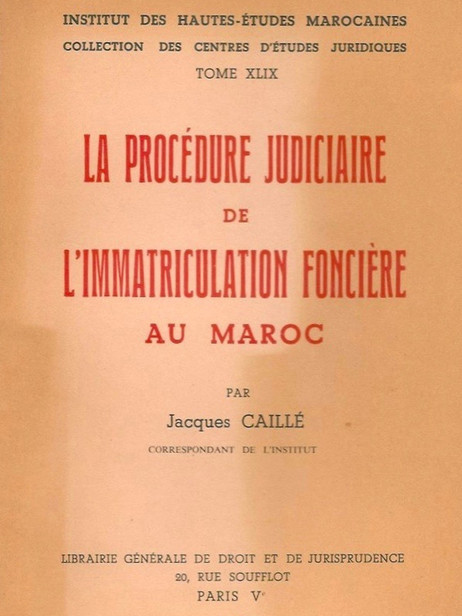 La procédure judiciaire de l'immatriculation foncière au Maroc